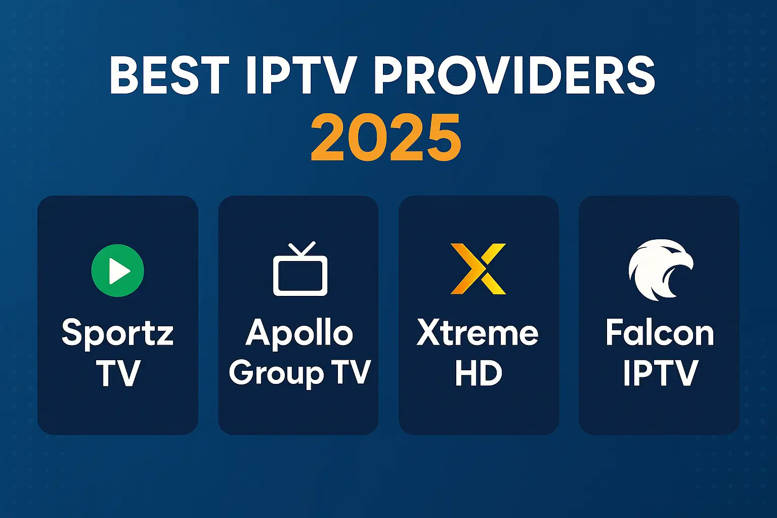 Best IPTV Providers 2025 for Sports, Movies and Live TV 1 Best IPTV Providers 2025 for Sports, Movies and Live TV