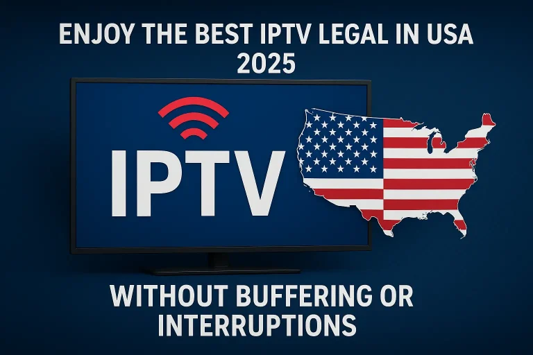 Enjoy the Best IPTV Legal in USA 2025 Without Buffering or Interruptions 4 Enjoy the Best IPTV Legal in USA 2025 Without Buffering or Interruptions