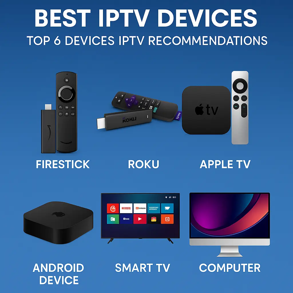 Buy IPTV subscription cheap for nonstop streaming and PPV events 8 Best IPTV Devices